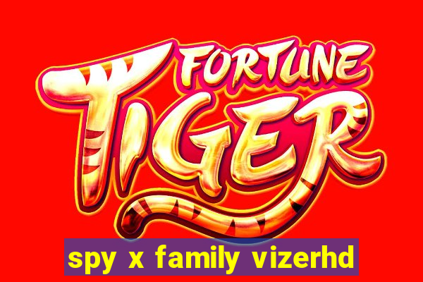 spy x family vizerhd